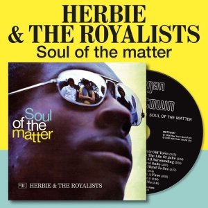 Herbie And The Royalists - Soul Of The Matter The in the group CD / Upcoming releases / Pop-Rock at Bengans Skivbutik AB (5669498)