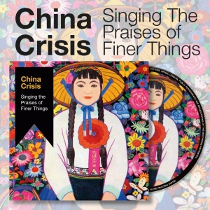 China Crisis - Singing The Praises Of Finer Things in the group CD / Upcoming releases / Pop-Rock at Bengans Skivbutik AB (5669499)