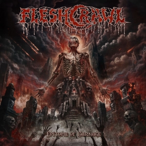 Fleshcrawl - Epitome Of Carnage in the group CD / Upcoming releases / Hårdrock at Bengans Skivbutik AB (5669657)