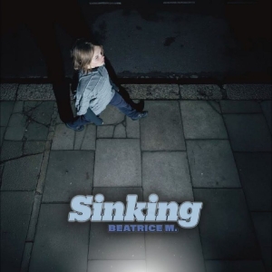 Beatrice M. - Sinking in the group VINYL / Upcoming releases / Pop-Rock at Bengans Skivbutik AB (5669781)