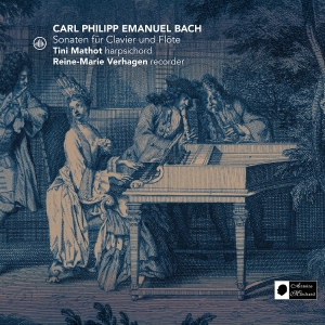Tiny Mathot & Reine-Marie Verhagen - Carl Philipp Emanuel Bach: Sonaten Für Clavier Und Flöte in the group CD / Upcoming releases / Classical at Bengans Skivbutik AB (5669818)
