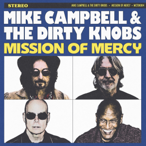 Mike Campbell & The Dirty Knobs - Mission Of Mercy in the group CD / Upcoming releases / Pop-Rock at Bengans Skivbutik AB (5669994)