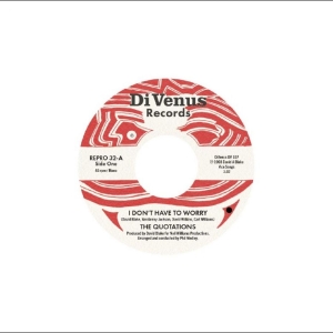 The Quotations - I Don't Have To Worry / I Wanna Tha in the group VINYL / Upcoming releases / Pop-Rock at Bengans Skivbutik AB (5670044)