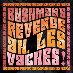 Bushman's Revenge - Ah, Les Vaches in the group CD / Upcoming releases / Jazz at Bengans Skivbutik AB (5670077)