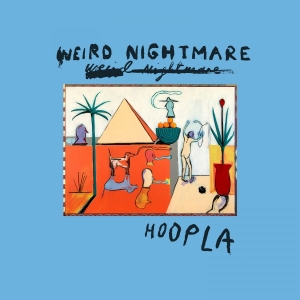 Weird Nightmare - Hoopla in the group CD / Upcoming releases / Pop-Rock at Bengans Skivbutik AB (5670133)