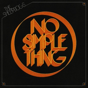 Sheepdogs The - No Simple Thing in the group VINYL / Upcoming releases / Pop-Rock at Bengans Skivbutik AB (5670137)