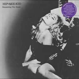 Hip-See-Kid - Romancing The Music in the group VINYL / Upcoming releases / Pop-Rock at Bengans Skivbutik AB (5670182)