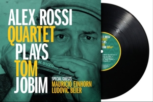Alex Rossi Quartet - Plays Tom Jobim (Black Vinyl Lp) in the group OUR PICKS / Friday Releases / 2026-05-15 at Bengans Skivbutik AB (5670313)