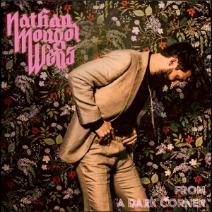 Nathan Mongol Wells - From A Dark Corner in the group CD / Country at Bengans Skivbutik AB (5670406)
