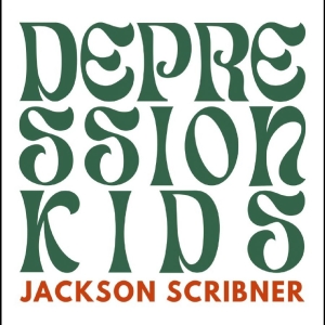 Jackson Scribner - Depression Kids in the group VINYL / World Music at Bengans Skivbutik AB (5670410)