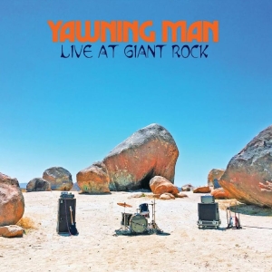 Yawning Man - Live At Giant Rock in the group OUR PICKS / Frontpage - Vinyl New & Forthcoming at Bengans Skivbutik AB (5670412)