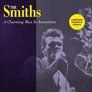Smiths The - A Charming Man In Amsterdam in the group VINYL / Upcoming releases / Pop-Rock at Bengans Skivbutik AB (5670489)
