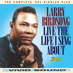 Larry Birdsong - Live The Life I Sing About - The Complete ‘50S Singles Plus in the group OUR PICKS / Friday Releases / 2026-05-29 at Bengans Skivbutik AB (5670613)