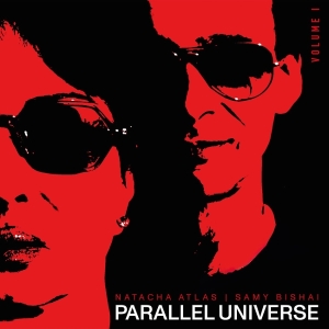 Natacha Atlas & Samy Bishai - Parallel Universe (Volume 1) in the group OUR PICKS / Friday Releases / 2026-06-05 at Bengans Skivbutik AB (5670627)