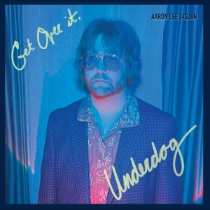 Aaron Lee Tasjan - Get Over It, Underdog in the group CD / Upcoming releases / Pop-Rock at Bengans Skivbutik AB (5670786)
