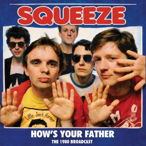 Squeeze - How's Your Father in the group OUR PICKS / Friday Releases / 2026-05-22 at Bengans Skivbutik AB (5670838)
