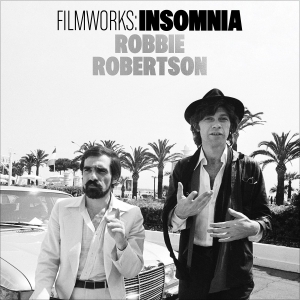 Robbie Robertson - Filmworks: Insomnia (Digipak) in the group CD / Upcoming releases / Film-Musikal,Pop-Rock at Bengans Skivbutik AB (5671017)