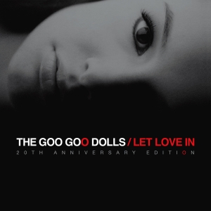 Goo Goo Dolls - Let Love In (20Th Anniversary) in the group CD / Upcoming releases / Pop-Rock at Bengans Skivbutik AB (5671041)