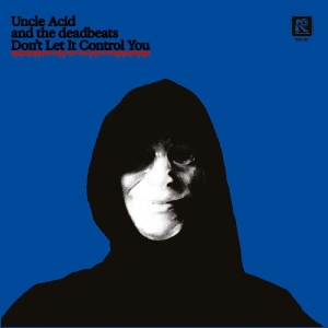 Uncle Acid And The Deadbeats - Don't Let It Control You in the group VINYL / Upcoming releases / Pop-Rock at Bengans Skivbutik AB (5671198)