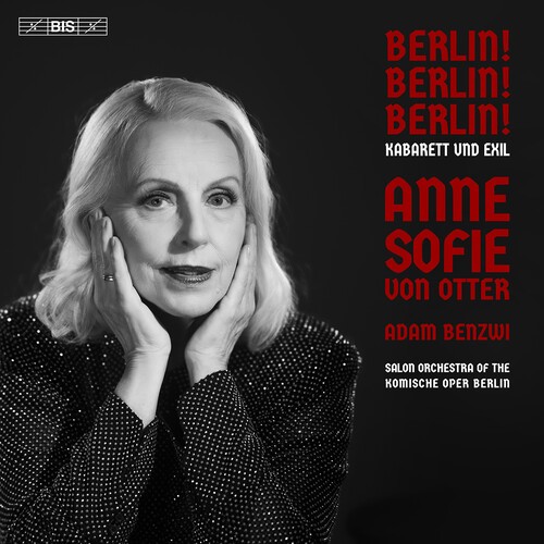 Anne Sofie Von Otter - Berlin! Berlin! Berlin! - Kabarett und Exil in the group OUR PICKS / Friday Releases / 2026-07-03 at Bengans Skivbutik AB (5671287)