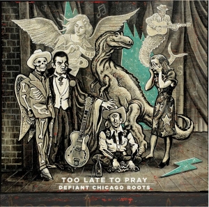 Various Artists - Too Late To Pray: Defiant Chicago R in the group CD / Blues at Bengans Skivbutik AB (5671534)