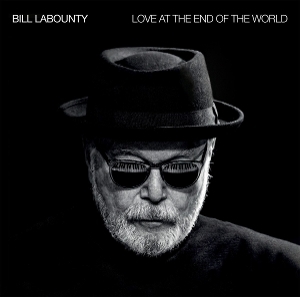 Bill Labounty - Love At The End Of The World in the group VINYL / New releases - import / Country at Bengans Skivbutik AB (5671604)
