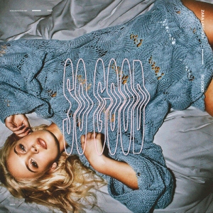 Zara Larsson - So Good in the group OUR PICKS / Frontpage - CD New & Forthcoming at Bengans Skivbutik AB (5671968)