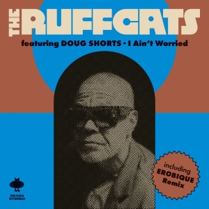 The Ruffcats Feat. Doug Shorts - I Ain't Worried in the group VINYL / Upcoming releases / RnB-Soul at Bengans Skivbutik AB (5672044)