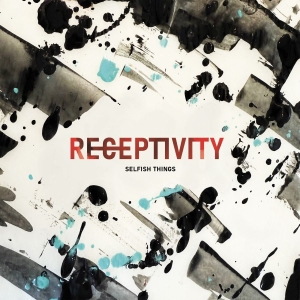 Selfish Things - Receptivity (Transparent Turquoise) in the group VINYL / Upcoming releases / Hårdrock at Bengans Skivbutik AB (5672050)