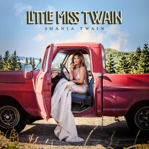 Shania Twain - Little Miss Twain in the group CD / Upcoming releases / Country at Bengans Skivbutik AB (5672568)