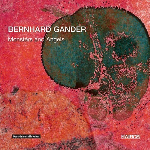 Gander Bernhard - Gander: Monsters And Angels in the group CD / Klassiskt at Bengans Skivbutik AB (5672688)