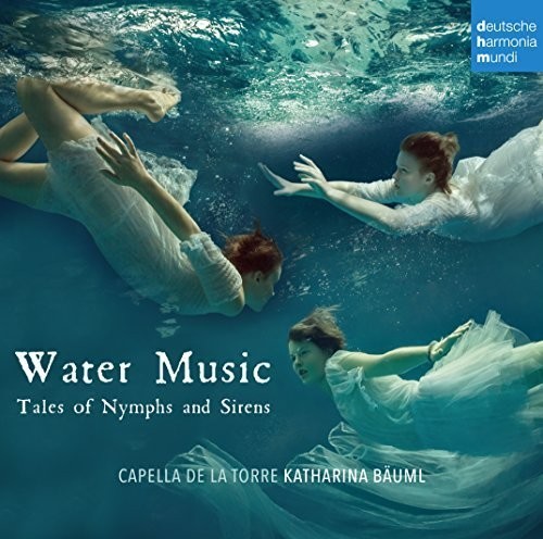 Capella De La Torre Bäuml Kathari - Water Music - Tales Of Nymphs And S in the group CD / Klassiskt at Bengans Skivbutik AB (5672997)
