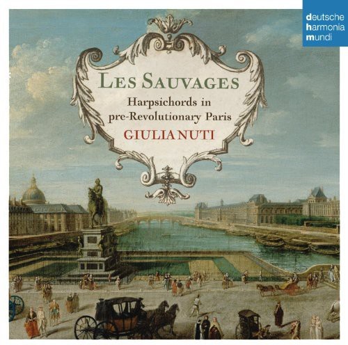 Giulia Nuti - Les Sauvages - Harpsichords In Pre- in the group CD / Klassiskt at Bengans Skivbutik AB (5672998)