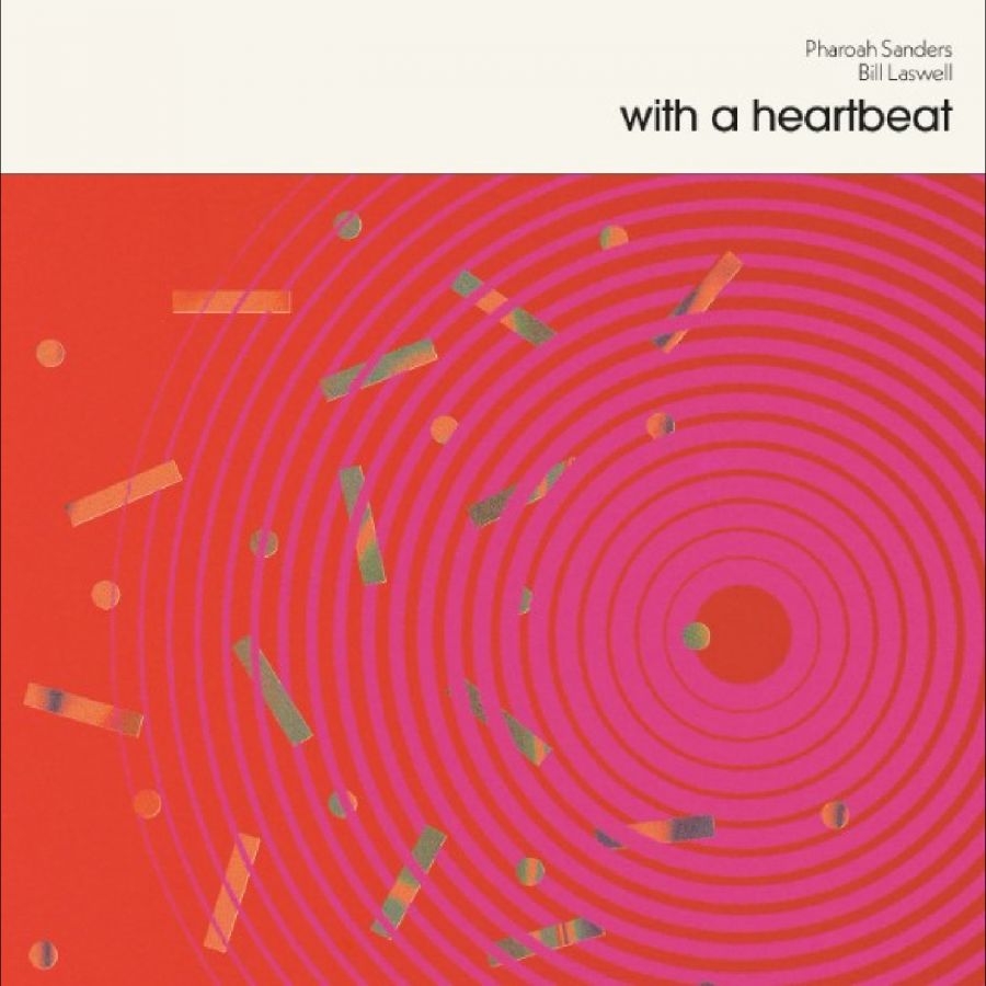 Pharoah Sanders & Bill Laswell - With A Heartbeat in the group VINYL / Upcoming releases / Jazz at Bengans Skivbutik AB (5673091)