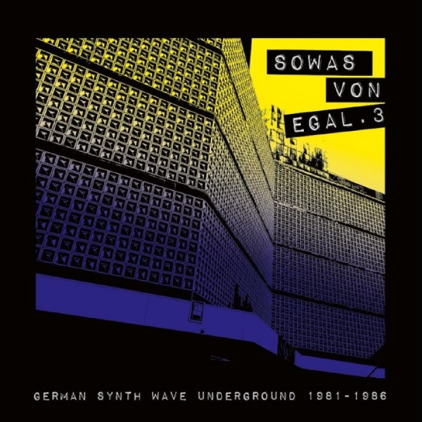 Various Artists - Sowas Von Egal 3 (German Synth Wave in the group CD / Upcoming releases / Pop-Rock at Bengans Skivbutik AB (5673263)