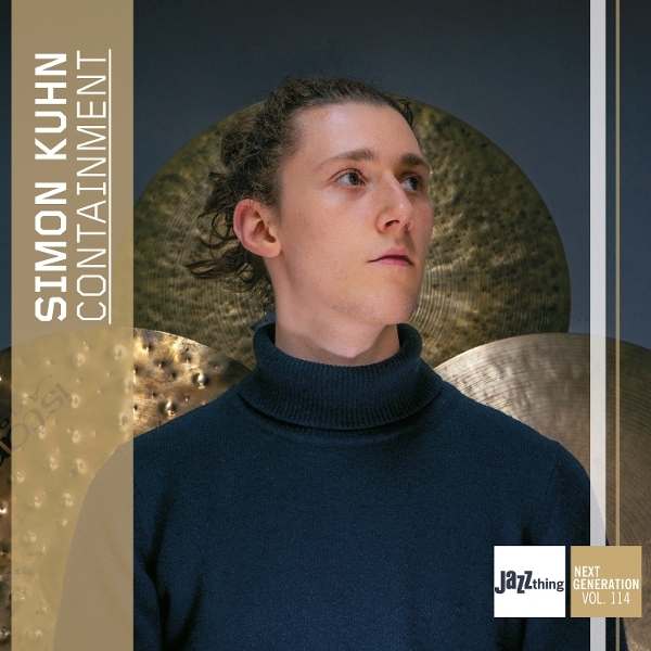 Simon Kuhn - Containment - Jazz Thing Next Generation Vol. 114 in the group CD / Upcoming releases / Jazz at Bengans Skivbutik AB (5673349)