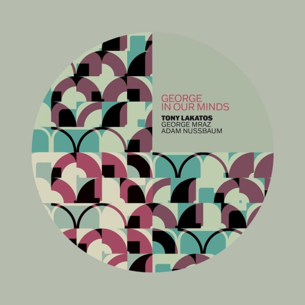 Lakatos Tony - George In Our Minds in the group CD / Upcoming releases / Jazz at Bengans Skivbutik AB (5673433)