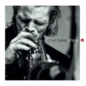 Chet Baker - Shine in the group OUR PICKS / Frontpage - Vinyl New & Forthcoming at Bengans Skivbutik AB (5673561)