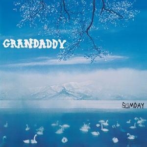 Grandaddy - Sumday in the group OUR PICKS / Friday Releases / 2026-07-24 at Bengans Skivbutik AB (5674737)