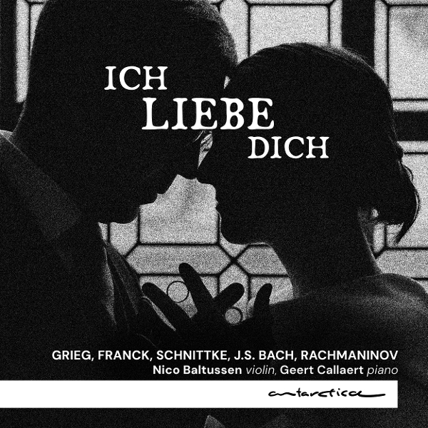 Geert Callaert & Nico Baltussen - Ich Liebe Dich - Works For Violin And Piano in the group CD / Upcoming releases / Classical at Bengans Skivbutik AB (5674882)