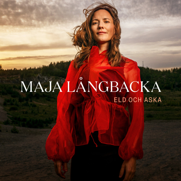 Maja Långbacka - Eld Och Aska in the group OUR PICKS / Frontpage - CD New & Forthcoming at Bengans Skivbutik AB (5675056)