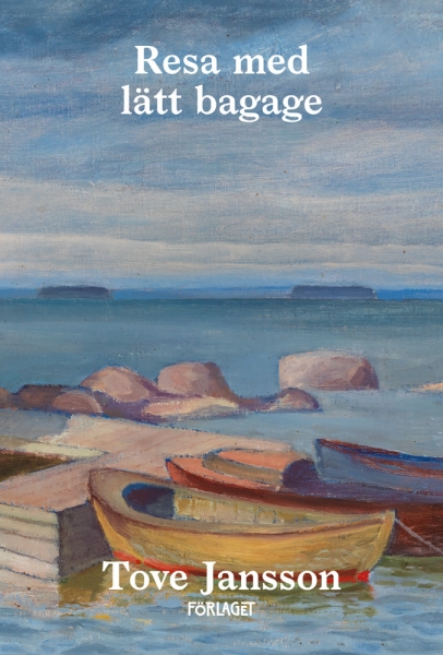 Tove Jansson - Resa Med Lätt Bagage in the group OTHER / Books at Bengans Skivbutik AB (5675069)
