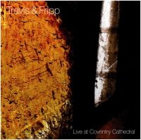 Travis And Fripp - Live At Coventry Cathedral in the group CD / Pop-Rock at Bengans Skivbutik AB (567513)