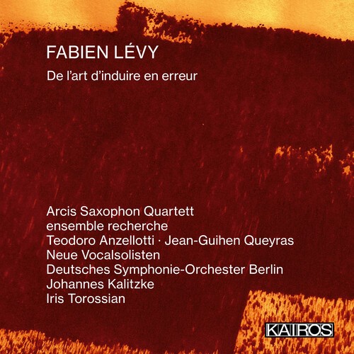 Fabien Lévy - De L'art D'induire En Erreur in the group CD / Klassiskt at Bengans Skivbutik AB (5675548)