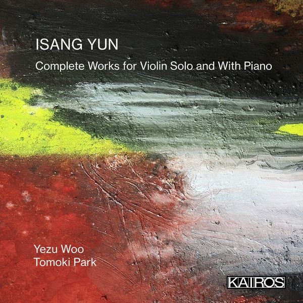 Isang Yun - Complete Works For Violin Solo And in the group CD / Klassiskt at Bengans Skivbutik AB (5675720)