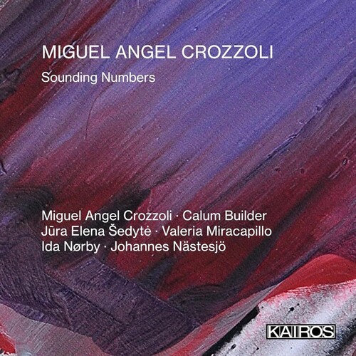 Miguel Angel Crozzoli - Sounding Numbers in the group CD / Klassiskt at Bengans Skivbutik AB (5675726)