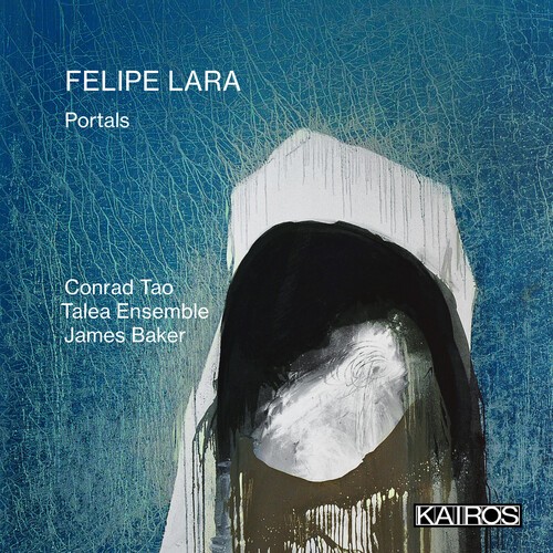Felipe Lara - Portals in the group CD / Klassiskt at Bengans Skivbutik AB (5675728)