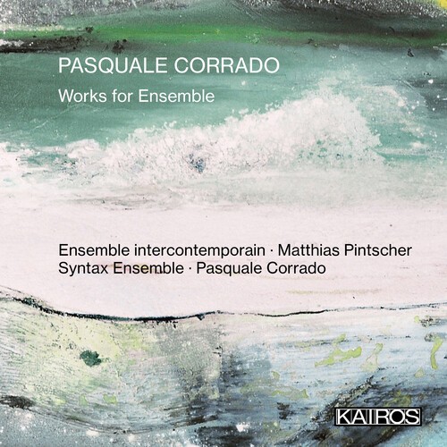Pasquale Corrado - Works For Ensemble in the group CD / Klassiskt at Bengans Skivbutik AB (5675742)