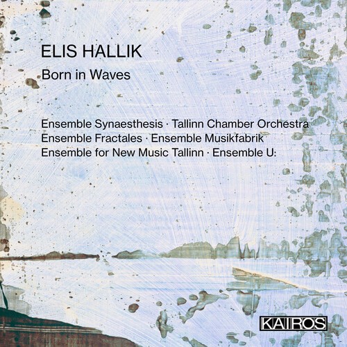 Elis Hallik - Born In Waves in the group CD / Klassiskt at Bengans Skivbutik AB (5675748)