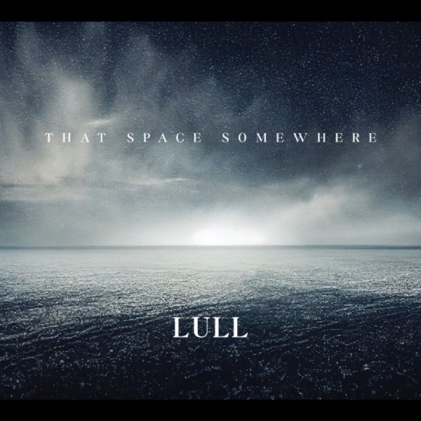 Lull - That Space Somewhere in the group CD / Upcoming releases / Pop-Rock at Bengans Skivbutik AB (5675807)